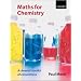Maths for Chemistry: A chemist's toolkit of calculations