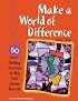 Make a World of Difference: 50 Asset-Building Activities to Help Teens Explore Diversity
