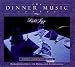 The Dinner Music Series: Light Jazz