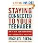 Staying Connected to Your Teenager: How to Keep Them Talking to You and How to Hear What They're Really Saying