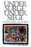 Under Surge, Under Siege: The Odyssey of Bay St. Louis and Katrina