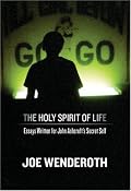 The Holy Spirit of Life: Essays Written for John Ashcroft's Secret Self