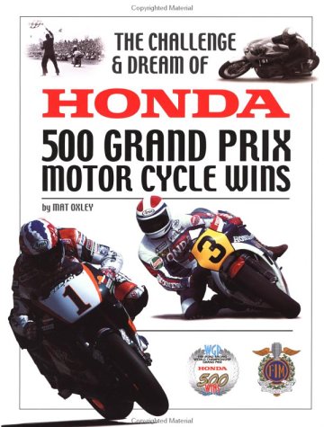 Buy The Challenge and Dream of Honda 500 Grand Prix Motor Cycle Wins online at Discounted New and Used prices. Delivered to your door with City Travel Guides.com