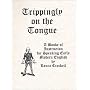 Trippingly on the Tongue:  A Book of Instruction for Speaking Early Modern English