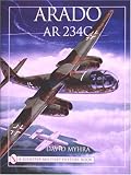 Arado Ar 234C: An Illustrated History (Schiffer Military History)