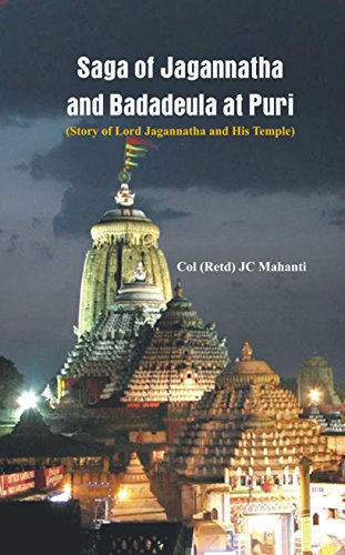 The Saga of Jagannatha and Badadeula at Puri (: Story of Lord Jagannatha and his Temple)
