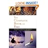 The Complete Book of Fire: Building Campfires for Warmth, Light, Cooking, and Survival