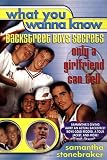 What You Wanna Know: Backstreet Boys` Secrets Only a Girlfriend Can Tell