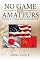 No Game For Amateurs: The Search for a Japanese Mole on the Eve of WW II