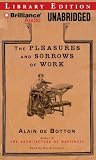 The Pleasures and Sorrows of Work