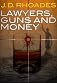 Lawyers, Guns and Money