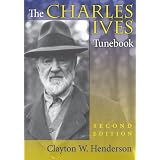 The Charles Ives Tunebook, Second Edition