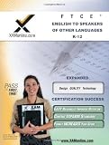 FTCE English to Speakers of Other Languages (ESOL) K-12 Teacher Certification Test Prep Study Guide (XAM FTCE)
