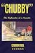"Chubby: The Hydraulics Of a Neurotic"