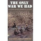 the only war we had a platoon leaders journal of vietnam williams ford texas am university military history