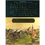 The Illustrated Battle Cry of Freedom: The Civil War Era book cover