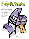 Acoustic Classics - 44 Songs of the '60s and '70s - Piano/Vocal/Guitar Songbook