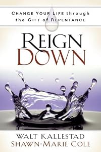 Cover of "Reign Down: Change Your Life Th...