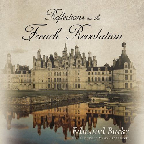 Reflections on the Revolution in France - Edmund Burke
