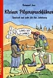 Kleiner Pilgersprachf�hrer. Spanisch und mehr f�r den Jakobsweg title=