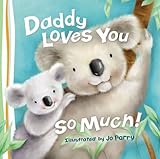 Daddy loves you so much