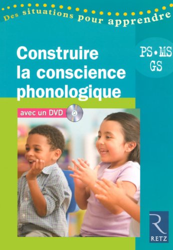 Construire la conscience phonologique Petite, Moyenne et Grande Sections (1DVD)