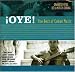 Oye! The Best of Cuban Music