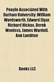Produkt-Bild: People Associated with Durham University: William Wordsworth, Edward Elgar, Richard Hickox, Derek Wanless, James Wardell, Ann Lambton