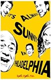 It's Always Sunny in Philadelphia Poster Movie 11x17 Rob McElhenney Charlie Day Glenn Howerton MasterPoster Print, 11x17