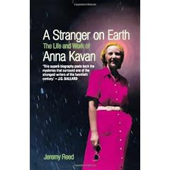A Stranger on Earth: The Life and Work of Anna Kavan