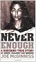 Never Enough: A Shocking True Story of Greed, Jealousy and Murder