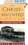The Christ-Haunted Landscape: Faith and Doubt in Southern Fiction