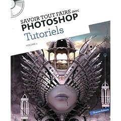 Savoir Tout faire Tutoriels volume 4
