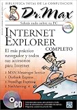Internet Explorer Completo con CD-ROM: Dr. Max, en Espanol / Spanish (Dr. Max: Biblioteca Total de la Computacion)
