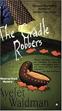 The Cradle Robbers (Mommy-Track Mysteries (Paperback))