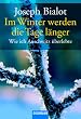 Im Winter werden die Tage l�nger. Wie ich Auschwitz �berlebte.