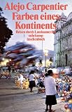 Farben eines Kontinents. Reisen durch Lateinamerika.