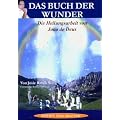 Das Buch der Wunder: Die Heilungsarbeit von Joao de Deus