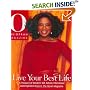 Live Your Best Life: A Treasury of Wisdom, Wit, Advice, Interviews, and Inspiration from O, The Oprah Magazine