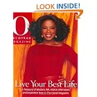 Live Your Best Life: A Treasury of Wisdom, Wit, Advice, Interviews, and Inspiration from O, The... by O the Oprah Magazine