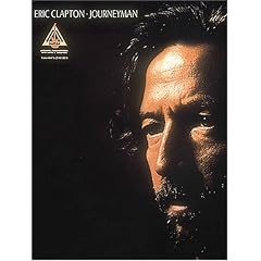 Eric Clapton Journeyman* by Eric Clapton