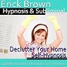 Declutter Your Home Hypnosis: Create a Zen Place & Organizing Piles, Guided Meditation, Self Hypnosis, Binaural Beats