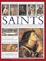 The Illustrated World Encyclopedia of Saints: An authorative visual guide to the lives and works of over 500 saints, with expert commentary and over 500 beautiful paintings, statues & icons.