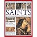 The Illustrated World Encyclopedia of Saints: An Authoritative Guide to the Lives and Works of Over 500 Saints, with Expert Commentary and Over 500 Beautiful Painting, Statues and Icons
