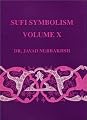 Sufi Symbolism: The Nurbakhsh Encyclopedia of Sufi Terminology, Vol. 10: Spiritual State and Mystical Stations