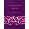 Sufi Symbolism: The Nurbakhsh Encyclopedia of Sufi Terminology, Vol. X: Spiritual States and Mystical Stations