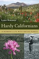 Hardy Californians: A Woman's Life with Native Plants