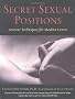 Secret Sexual Positions: Ancient Techniques for Modern Lovers