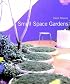 Small Space Gardens