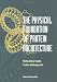 Book The Physical Foundation of Protein Architecture